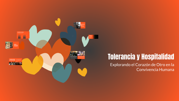 Tolerancia y Hospitalidad by CAROL LISETH MAINGUEZ MAINGUEZ on Prezi