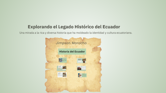 Explorando el Legado Histórico del Ecuador by JIMPSON MIGUEL MOROCHO ...