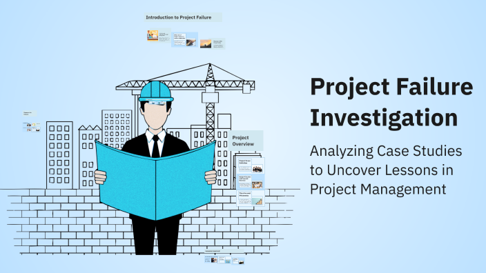Project Failure Investigation by Seetha Hanisha - 099 on Prezi
