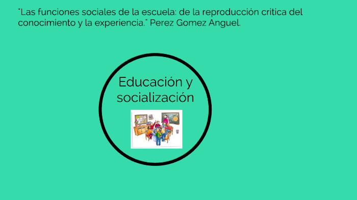 Las funciones sociales de la escuela: de la reproducción critica del