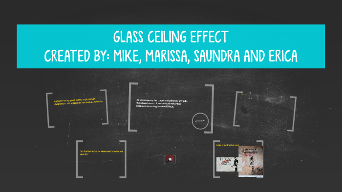 GlASS CEILING EFFECT By On Prezi