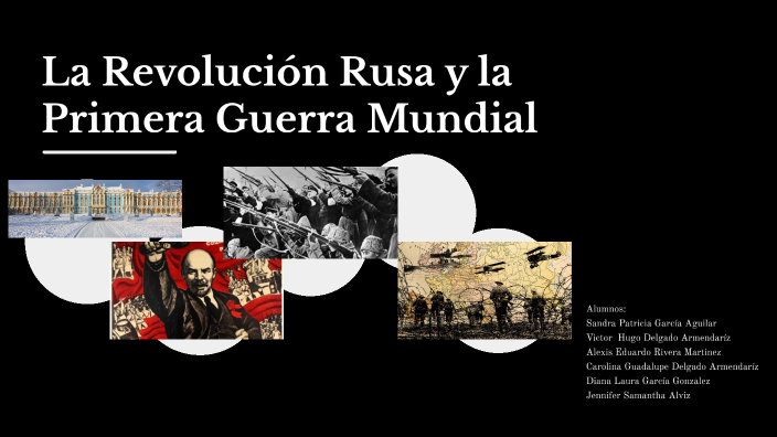 La Revolución Rusa Y La Primera Guerra Mundial By Sandra Aguilar On Prezi