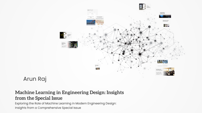 Machine Learning Sunny Raj Machine Learning in Engineering Design: Insights from the Special Issue ...