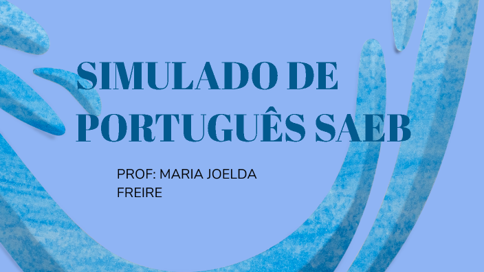 SIMULADO DE PORTUGUES SAEB By Paula Melo On Prezi