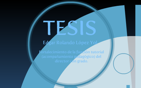 Presentación de Tesis by Edgar López on Prezi
