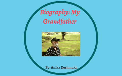 how to write a biography of my grandfather