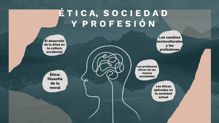 Ética Sociedad Y Profesión By Artesyhumanidades Uanl On Prezi 7466