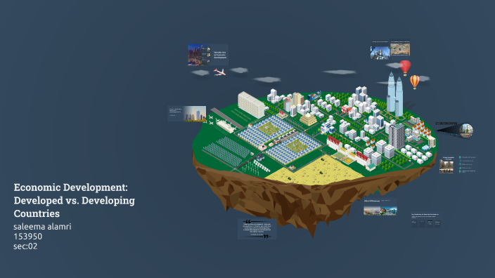 Economic Development: Developed vs. Developing Countries by s a on Prezi
