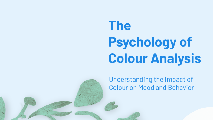 The Psychology of Colour Analysis by Sofiya Cogswell on Prezi