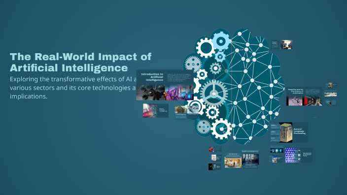 The Real-World Impact of Artificial Intelligence by AYUSHI SANGANI on Prezi
