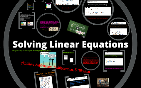 Solving Linear Equations: Using Addition, Subtraction, Multiplication ...