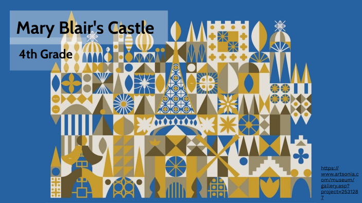 Mary Blair's Castle by Lindsey Riker on Prezi