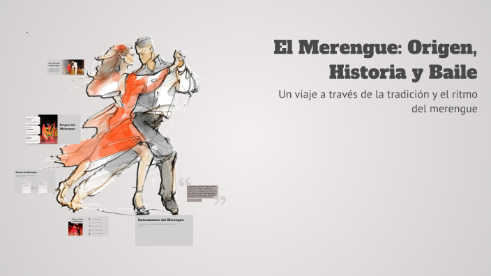 El Merengue: Origen, Historia y Baile by andre D on Prezi