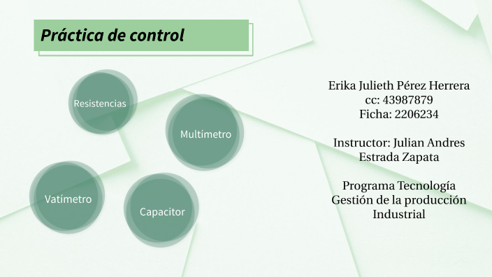Práctica de control by Erika Julieth Pérez Herrera on Prezi