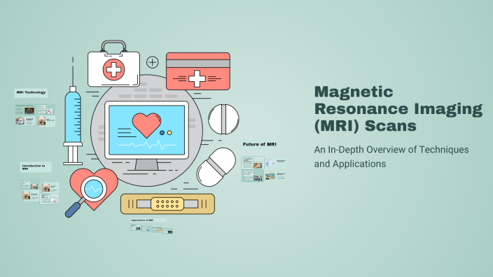 Magnetic Resonance Imaging (MRI) Scans by Charette Ortizano on Prezi