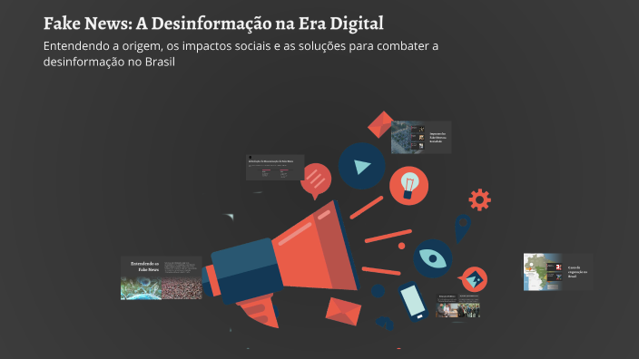 Fake News: A Desinformação na Era Digital by Amy Venancio on Prezi