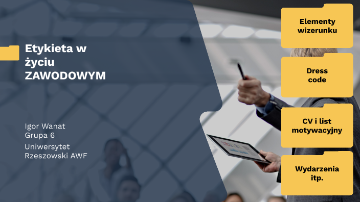Etykieta w życiu zawodowym by Igor Wanat on Prezi