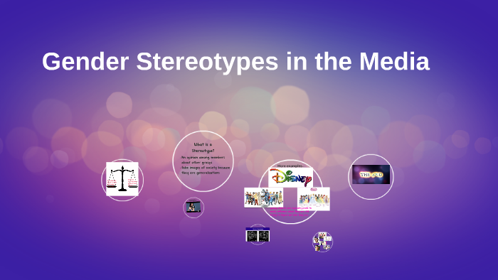 Gender Stereotypes in the Media by Taylor Drake on Prezi