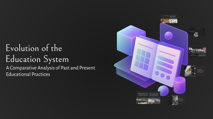 Evolution of the Education System by abc123 on Prezi