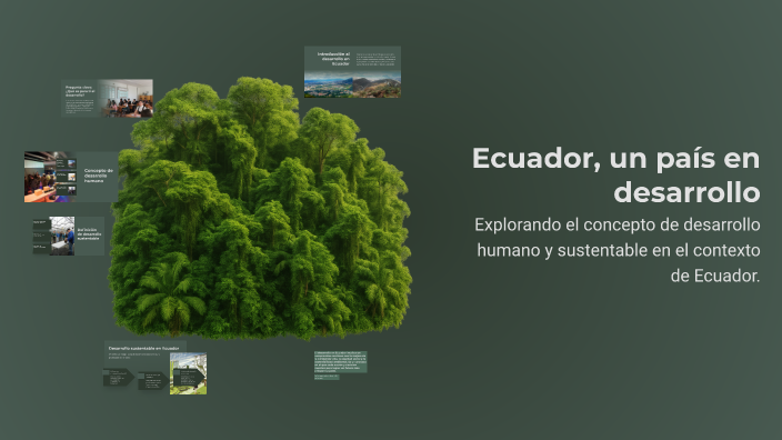Ecuador, un país en desarrollo by carmen rodriguez on Prezi