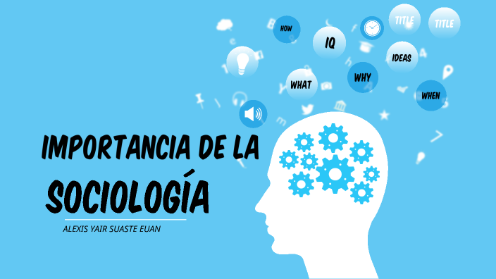 Importancia De La Sociología En La Actualidad prezi.com