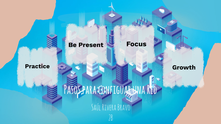 Pasos para configurar una red by Saul Rivera Bravo on Prezi