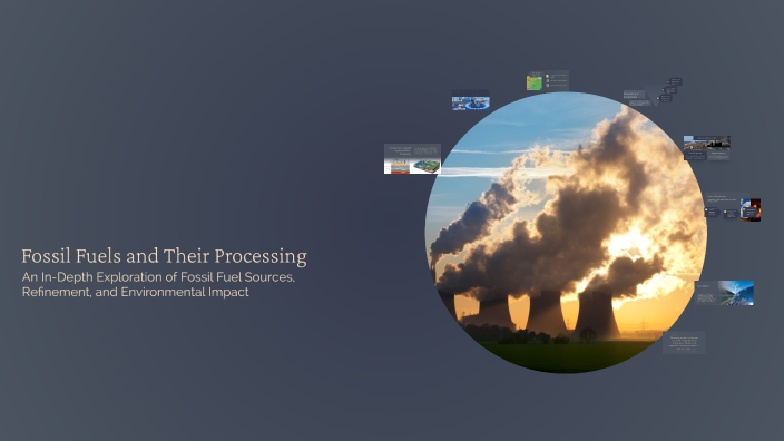 Fossil Fuels and Their Processing by Szymon Gorząch on Prezi