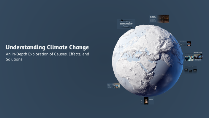 Understanding Climate Change by starlighttt on Prezi