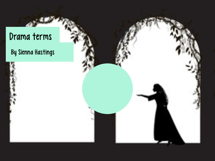 drama-terms-by-sienna-hastings