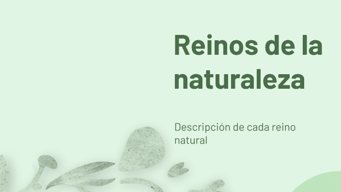 Reinos de la naturaleza by Ana Lucía on Prezi