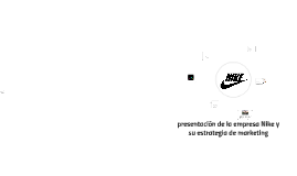 Abrazadera No esencial cerrar presentación de la empresa Nike y su estrategia de marketing by Leonie  Schmielau