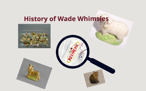 history of wade whimsies