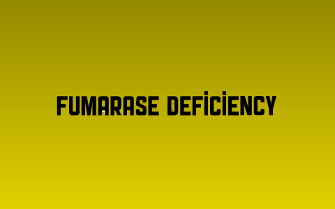 fumarase deficiency