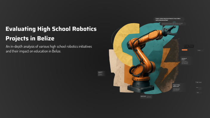 Evaluating High School Robotics Projects in Belize by Shean Pineda on Prezi