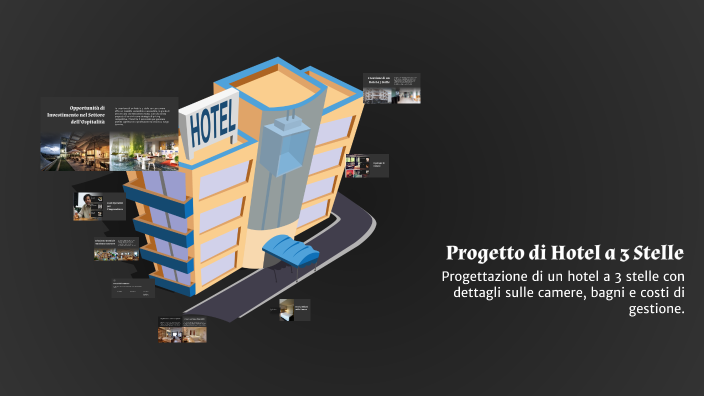 Progetto di Hotel a 3 Stelle by LUCA CURAGI on Prezi