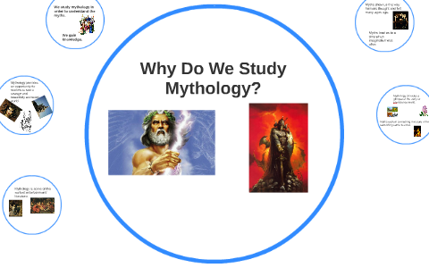 Why Do We Study Mythology? by Erin O'Dea