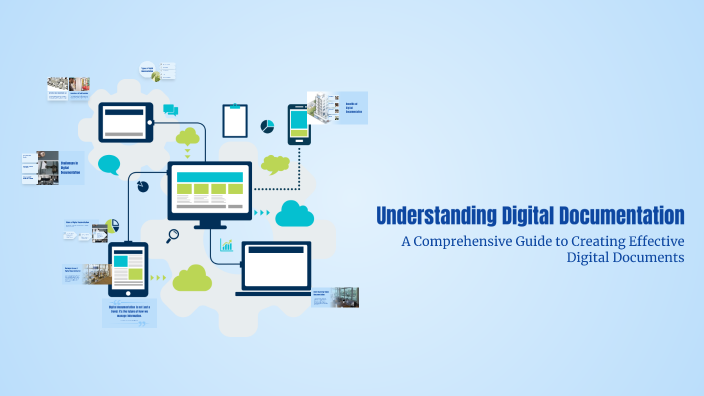 Understanding Digital Documentation by Thegentle manbaccha on Prezi