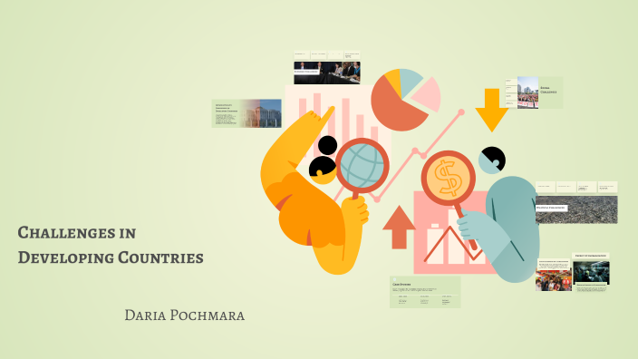 Challenges in Developing Countries by Daria Pochmara on Prezi