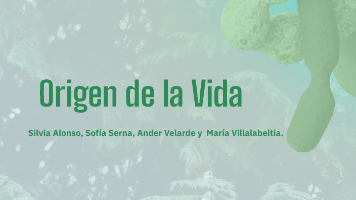 Origen de la Vida by Sofía Serna on Prezi