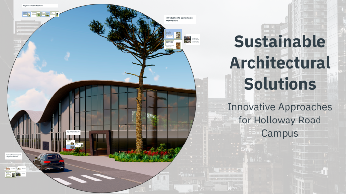 View of Sustainable Architectural Solutions by Meeky Panda on Prezi