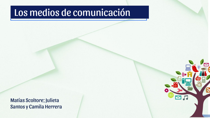 Los Medios de comunicacion by Camila Herrera on Prezi