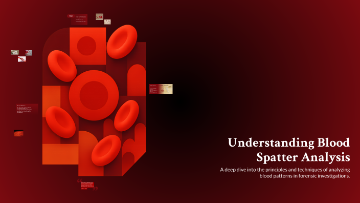 Understanding Blood Spatter Analysis by Anthony Kosa on Prezi