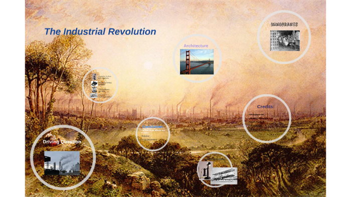 The Industrial Revolution by Caitlin Nguyen by Caitlin Nguyen on Prezi