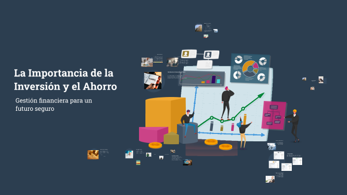 Importancia de la Inversión y el Ahorro by manuel guerra on Prezi