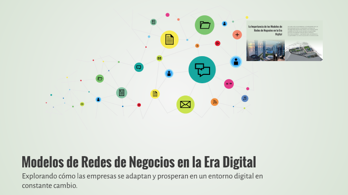Modelos de Redes de Negocios en la Era Digital by Germán Oliveros on Prezi