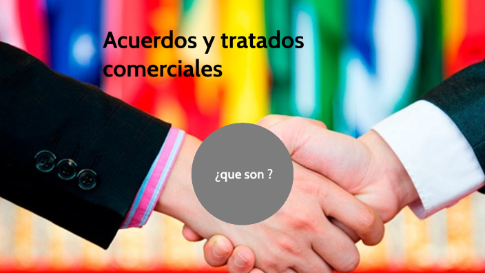 Acuerdos Y Tratados Comerciales By Cesar Ojeda On Prezi 1707