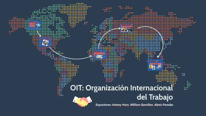 OIT: Organizacion Internacional Del Trabajo By Alexander Jr