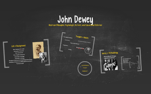 John Dewey by Julianna Towle on Prezi