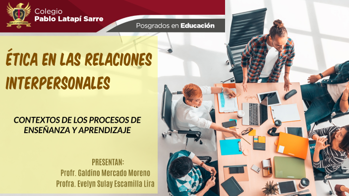 ÉTICA EN LAS RELACIONES INTERPERSONALES by EVELYN ESCAMILLA LIRA on Prezi