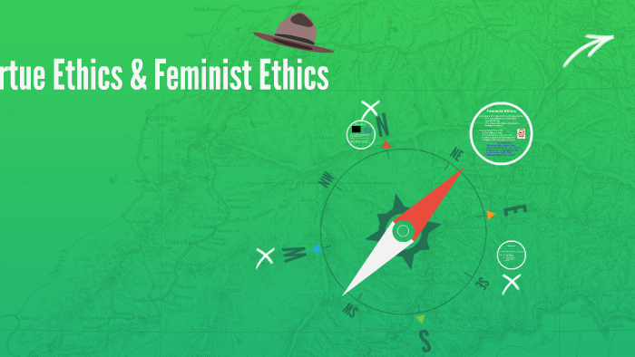 PHIL106: 10 Virtue Ethics & Feminist Ethics by Lauren Sweetland